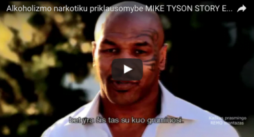 Boksininko Mike Tyson liudijimas apie išgijimą nuo priklausomybės alkoholiui ir narkotikams