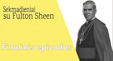 Sekmadieniai su Fulton Sheen: kryžius, žmogaus trūkumai #12